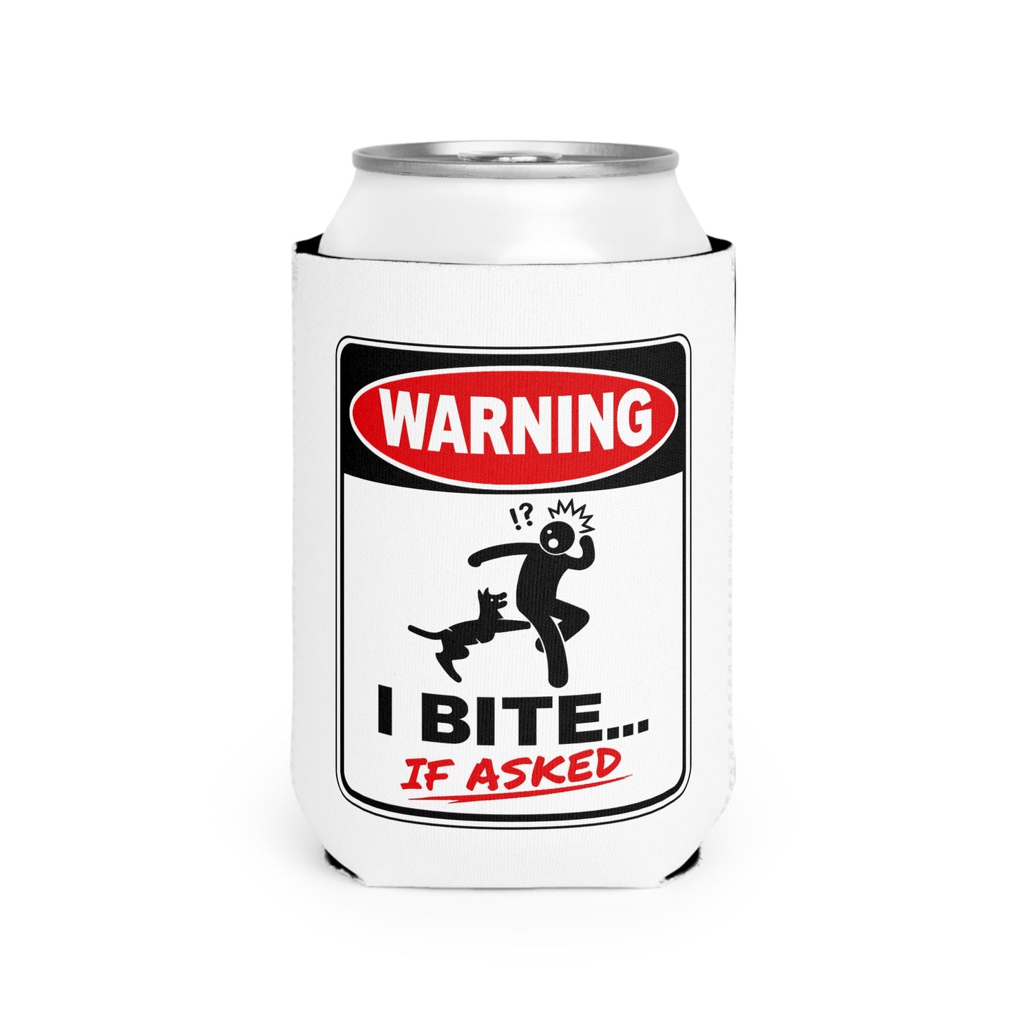 Warning: I Bite... If Asked Can Cooler | Funny 12 oz Drink Sleeve