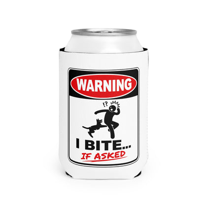 Warning: I Bite... If Asked Can Cooler | Funny 12 oz Drink Sleeve