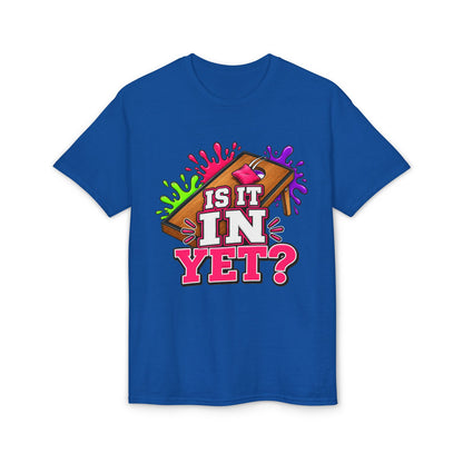 Is It In Yet? | Funny Cornhole T-Shirt
