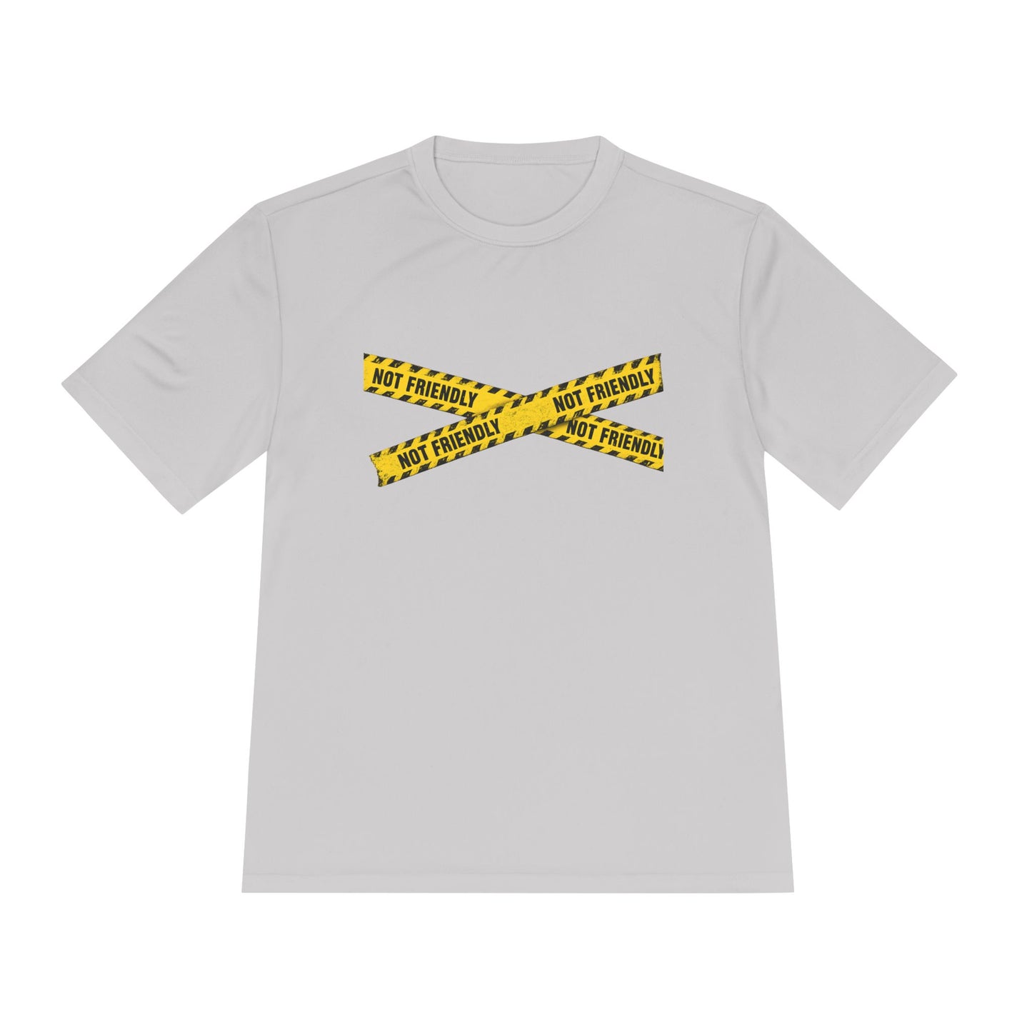 Not Friendly Performance T-Shirt | Moisture-Wicking Graphic Tee