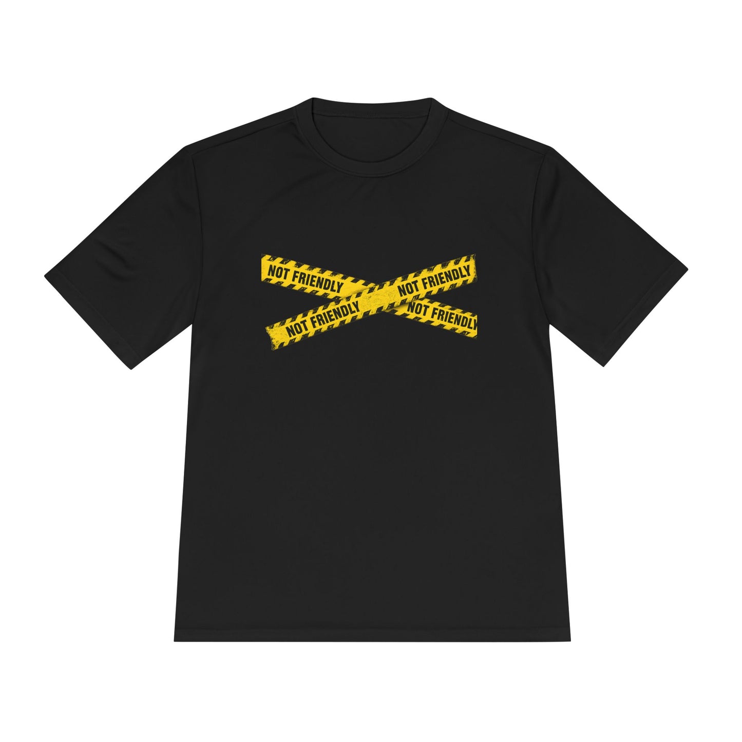 Not Friendly Performance T-Shirt | Moisture-Wicking Graphic Tee