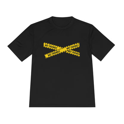 Not Friendly Performance T-Shirt | Moisture-Wicking Graphic Tee