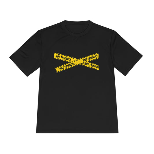 Not Friendly Performance T-Shirt | Moisture-Wicking Graphic Tee