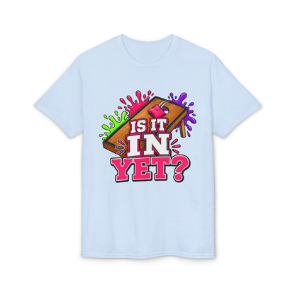 Is It In Yet? | Funny Cornhole T-Shirt