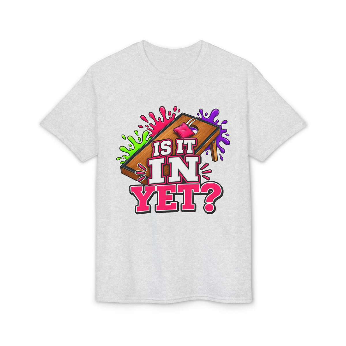 Is It In Yet? | Funny Cornhole T-Shirt