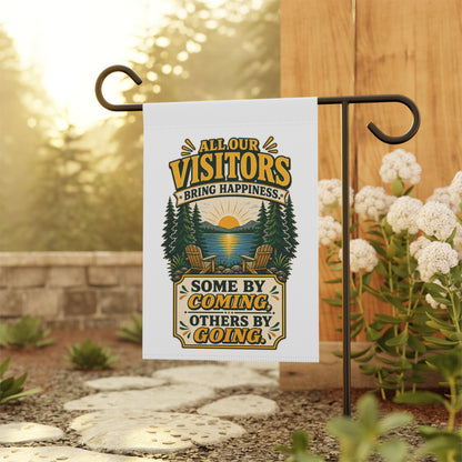 All Our Visitors Bring Happiness Garden Banner | Funny Outdoor Sign