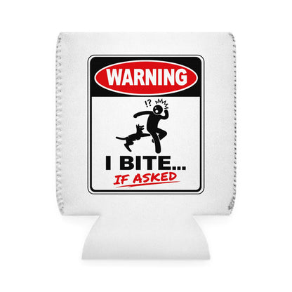 Warning: I Bite... If Asked Can Cooler | Funny 12 oz Drink Sleeve