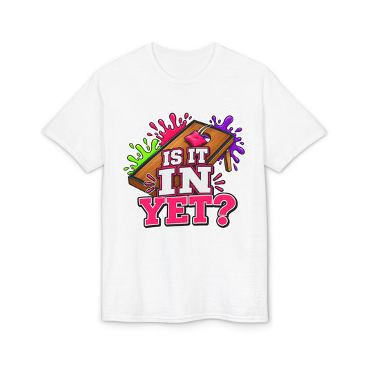 Is It In Yet? | Funny Cornhole T-Shirt